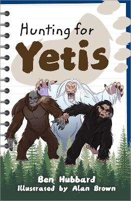 Reading Planet KS2: Hunting for Yetis - Earth/Grey - Ben Hubbard