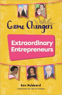 Reading Planet KS2: Game Changers: Extraordinary Entrepreneurs - Venus/Brown - Ben Hubbard