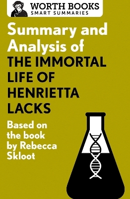 Summary and Analysis of the Immortal Life of Henrietta Lacks -  Worth Books