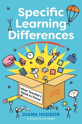 Specific Learning Differences, What Teachers Need to Know (Second Edition) - Diana Hudson