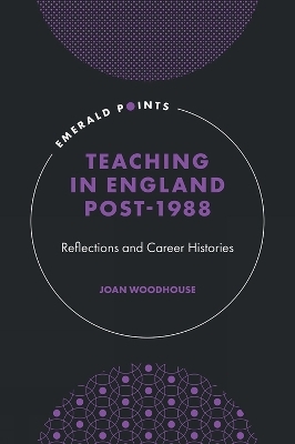 Teaching in England Post-1988 - Joan Woodhouse