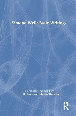 Simone Weil: Basic Writings - Simone Weil