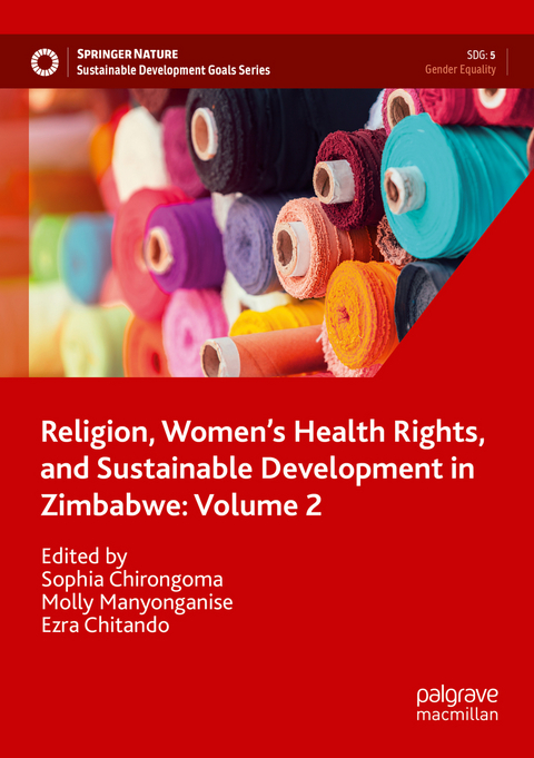 Religion, Women’s Health Rights, and Sustainable Development in Zimbabwe: Volume 2 - 