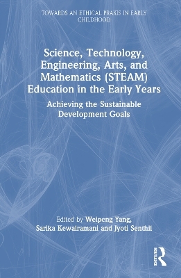 Science, Technology, Engineering, Arts, and Mathematics (STEAM) Education in the Early Years - 