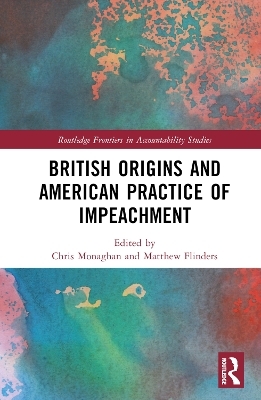 British Origins and American Practice of Impeachment - 