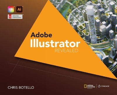 Adobe® Illustrator Creative Cloud Revealed, 2nd Edition - Chris Botello