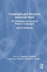 Campaigns and Elections American Style - Nelson, Candice J.; Thurber, James A.; Dulio, David A