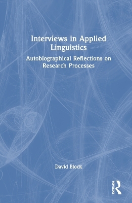 Interviews in Applied Linguistics - David Block