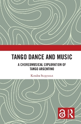 Tango Dance and Music - Kendra Stepputat