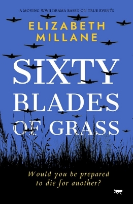 Sixty Blades of Grass - Elizabeth Millane