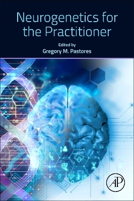 Neurogenetics for the Practitioner - 