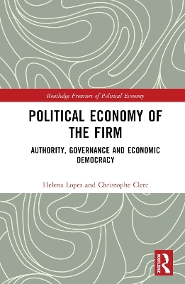 Political Economy of the Firm - Helena Lopes, Christophe Clerc