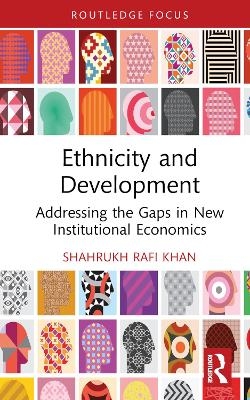 Ethnicity and Development - Shahrukh Rafi Khan