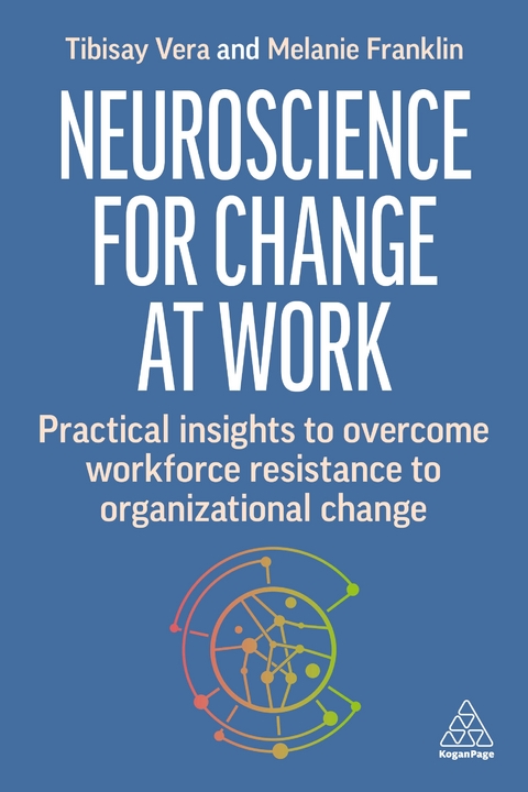 Neuroscience for Change at Work - Tibisay Vera, Melanie Franklin