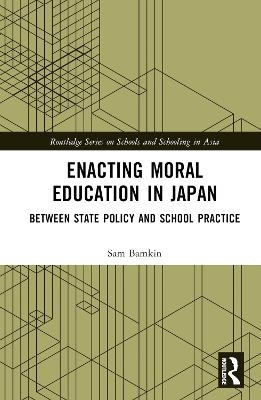 Enacting Moral Education in Japan - Sam Bamkin