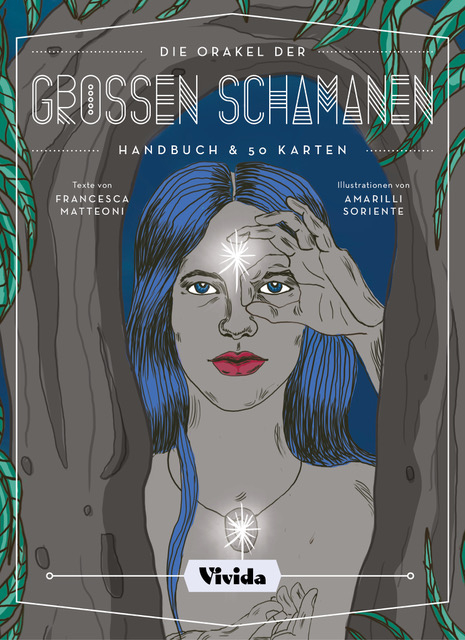 Die Orakel der groÃen Schamanen - Francesca Matteoni