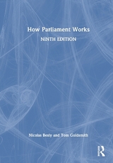 How Parliament Works - Besly, Nicolas; Goldsmith, Tom