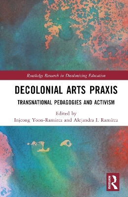 Decolonial Arts Praxis - 