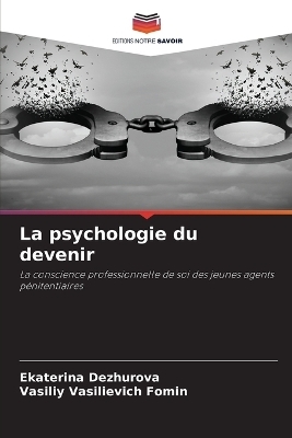 La psychologie du devenir - Ekaterina Dezhurova, Vasiliy Vasilievich Fomin