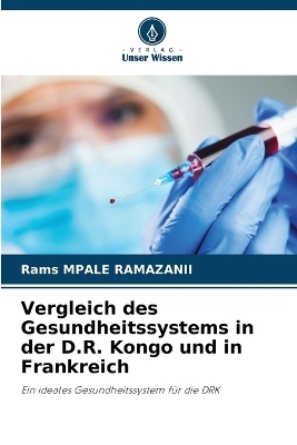 Vergleich des Gesundheitssystems in der D.R. Kongo und in Frankreich - Rams MPALE RAMAZANII