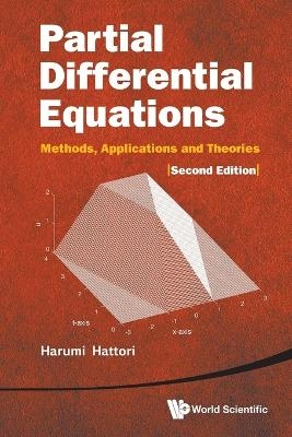 Partial Differential Equations: Methods, Applications And Theories (2nd Edition) - Harumi Hattori