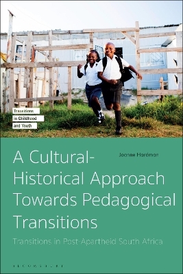 A Cultural-Historical Approach Towards Pedagogical Transitions - Joanne Hardman