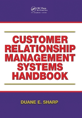 Customer Relationship Management Systems Handbook - Duane E. Sharp