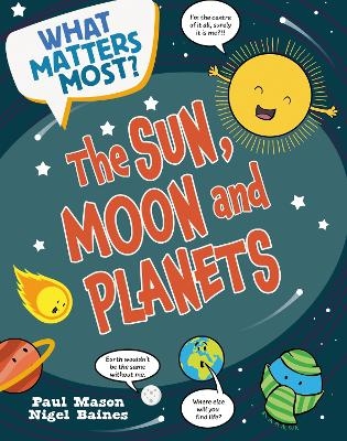 What Matters Most?: The Sun, Moon and Planets - Paul Mason