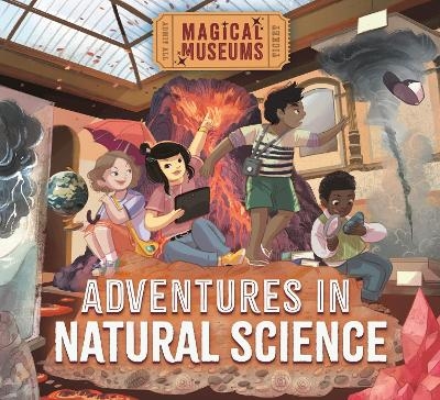 Magical Museums: Adventures in Natural Science - Ben Hubbard