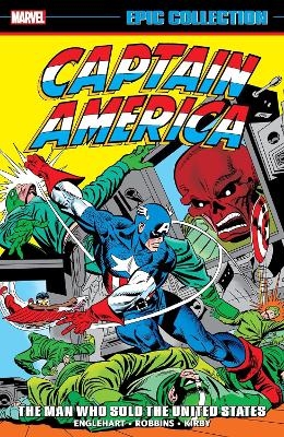 Captain America Epic Collection: The Man Who Sold The United States - Steve Englehart