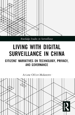 Living with Digital Surveillance in China - Ariane Ollier-Malaterre