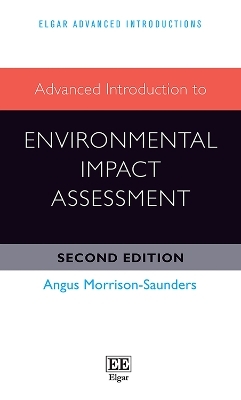 Advanced Introduction to Environmental Impact Assessment - Angus Morrison-Saunders