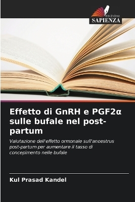 Effetto di GnRH e PGF2α sulle bufale nel post-partum - Kul Prasad Kandel