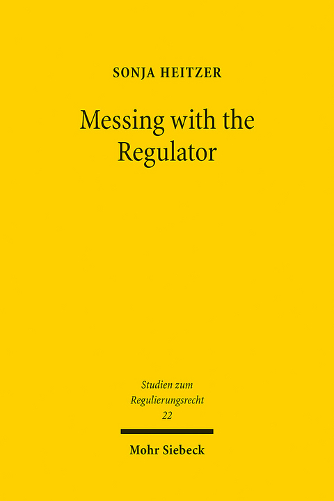 Messing with the Regulator - Sonja Heitzer