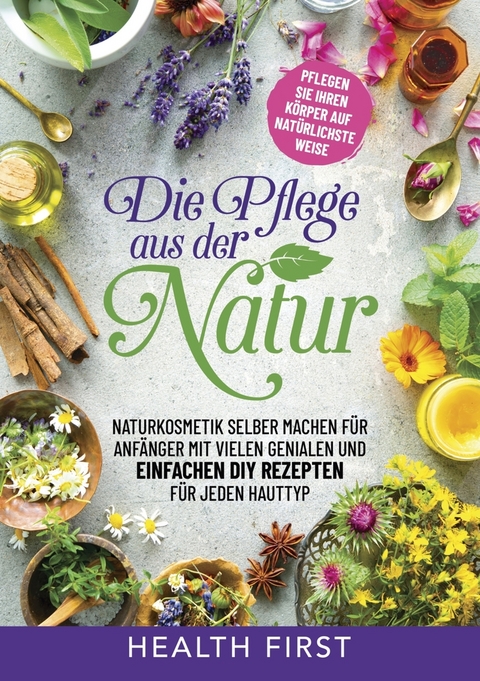 DIE PFLEGE AUS DER NATUR - HEALTH FIRST