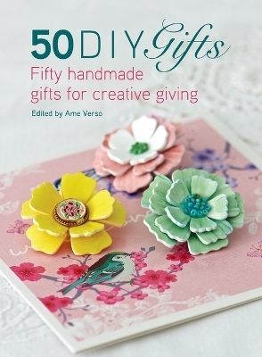 50 DIY Gifts - Ame Verso