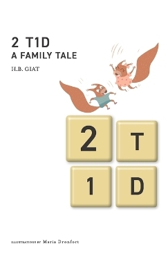 2 T1D A Family Tale - H B Giat