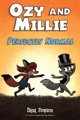 Ozy and Millie: Perfectly Normal - Dana Simpson