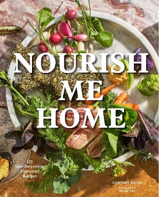 Nourish Me Home - Cortney Burns