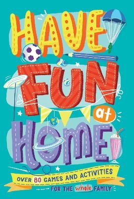 Have Fun at Home - Alison Maloney, Christopher Stevens