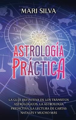 Astrología práctica - Mari Silva