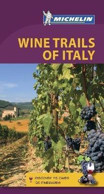 Wine Trails of Italy - Michelin Green Guide