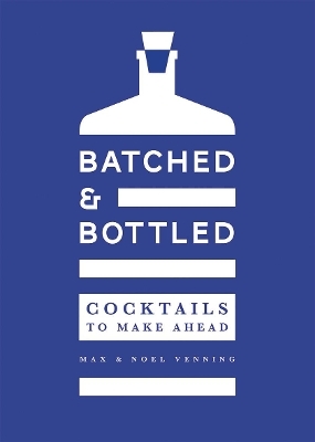 Batched & Bottled - Max Venning, Noel Venning