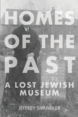 Homes of the Past - Jeffrey Shandler