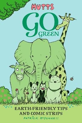 Mutts Go Green - Patrick McDonnell