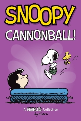 Snoopy: Cannonball! - Charles M. Schulz