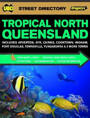 Tropical North Queensland Street Directory 13th -  UBD Gregory's