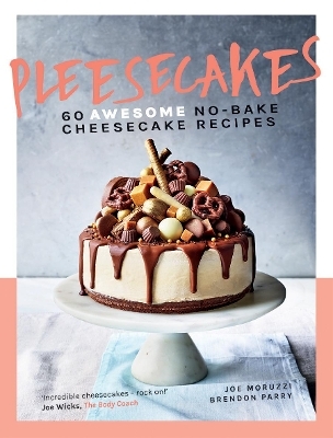 Pleesecakes - Joe Moruzzi, Brendon Parry