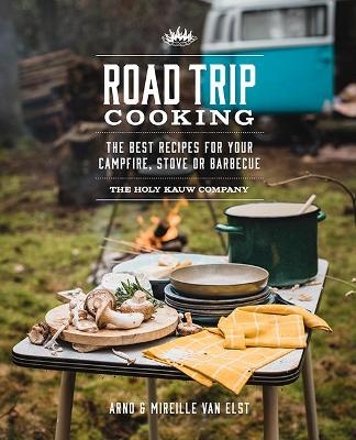 Road Trip Cooking -  The Holy Kauw Company