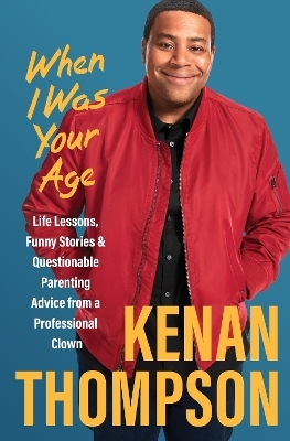 When I Was Your Age - Kenan Thompson